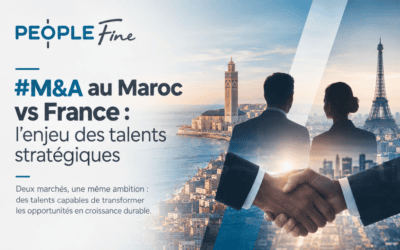 M&A au Maroc vs France : l’enjeu des talents stratégiques